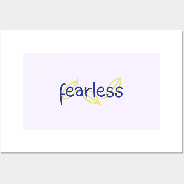 Fearless - Digitally Handwritten Graphic GC-097 Wall Art by GraphicCharms